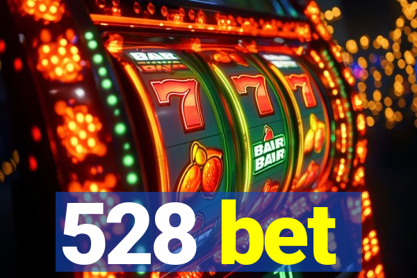 528 bet